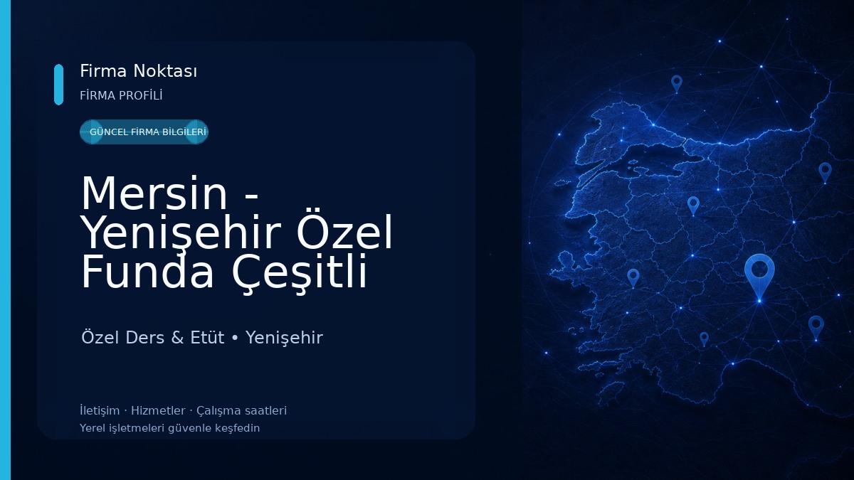 Mersin - Yenişehir Özel Funda Çeşitli Kursu Özel Ders & Etüt