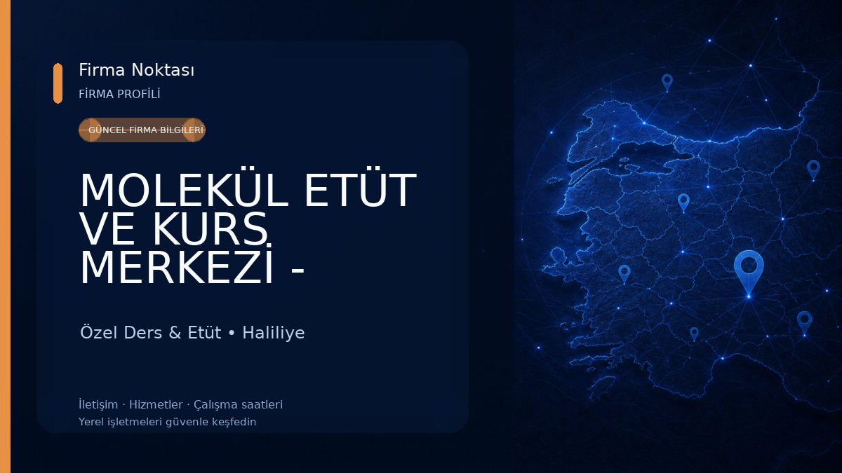 MOLEKÜL ETÜT VE KURS MERKEZİ - Dershanesi Özel Ders & Etüt