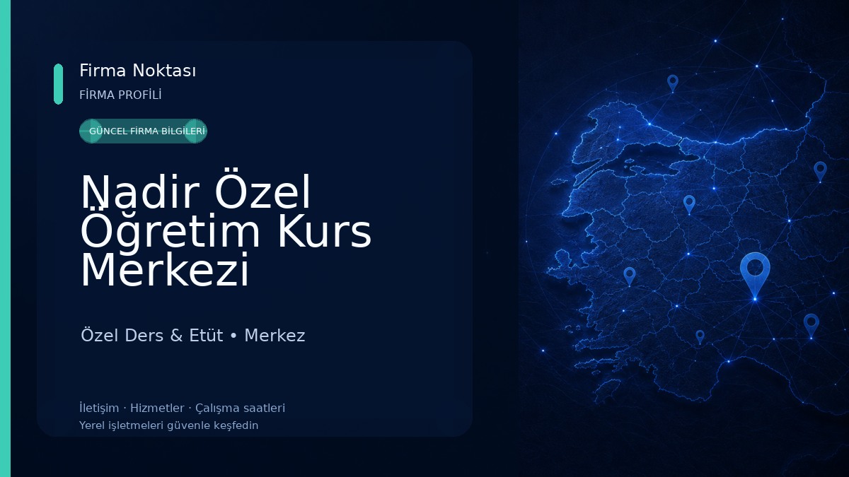 Nadir Özel Öğretim Kurs Merkezi Özel Ders & Etüt