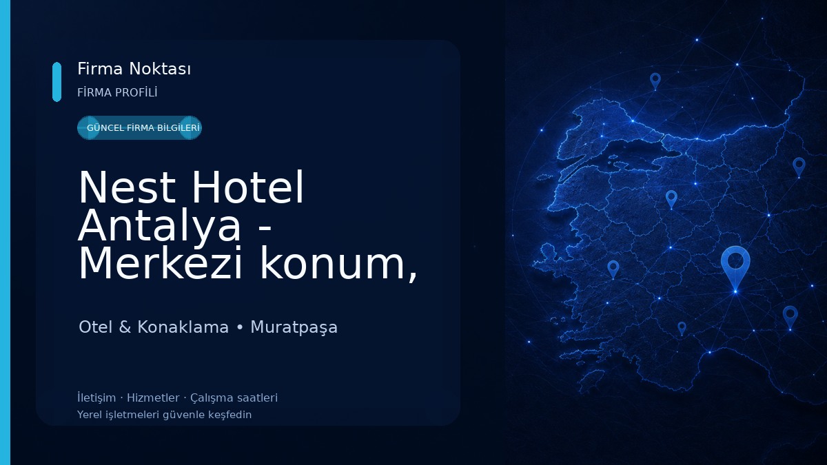 Nest Hotel Antalya - Merkezi konum, Uygun fiyat, Güvenli Konaklama hizmeti Otel & Konaklama
