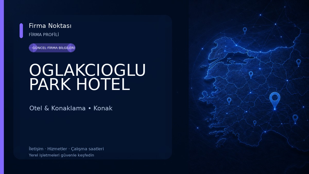 OGLAKCIOGLU PARK HOTEL Otel & Konaklama