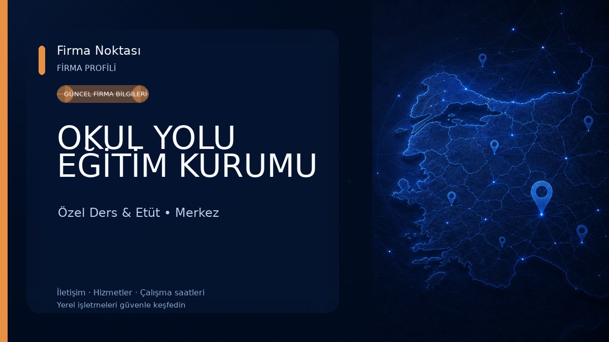 OKUL YOLU EĞİTİM KURUMU