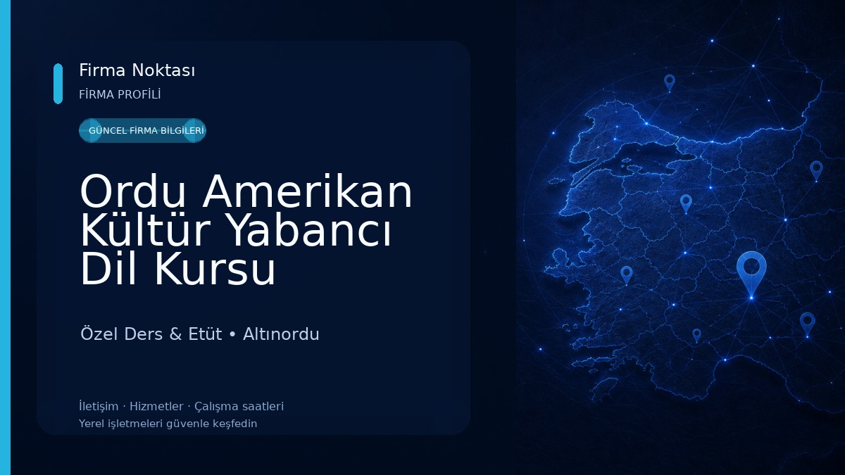 Ordu Amerikan Kültür Yabancı Dil Kursu Özel Ders & Etüt
