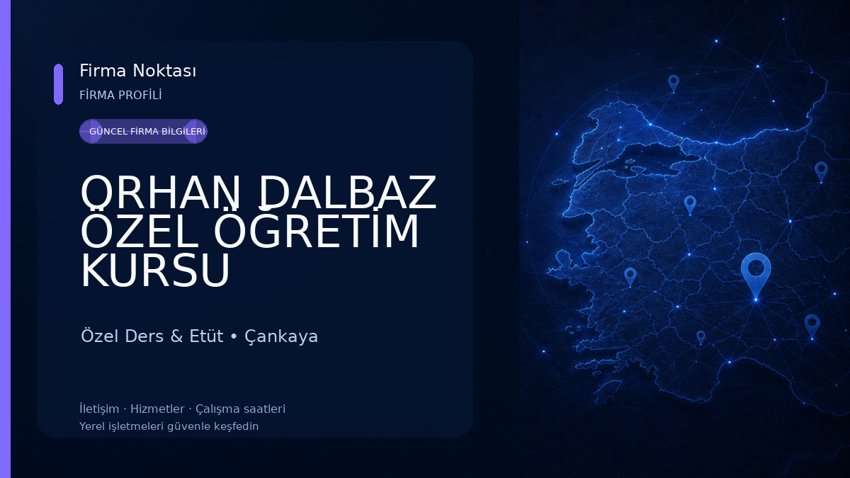 ORHAN DALBAZ ÖZEL ÖĞRETİM KURSU Özel Ders & Etüt