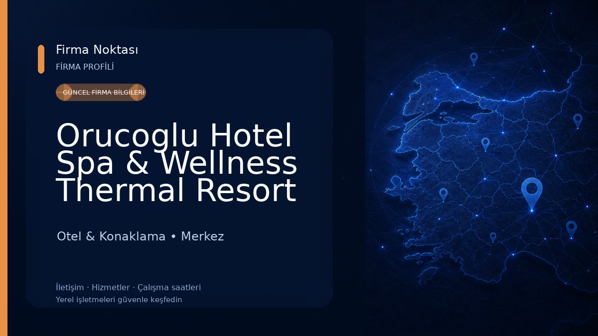 Orucoglu Hotel Spa & Wellness Thermal Resort Otel & Konaklama