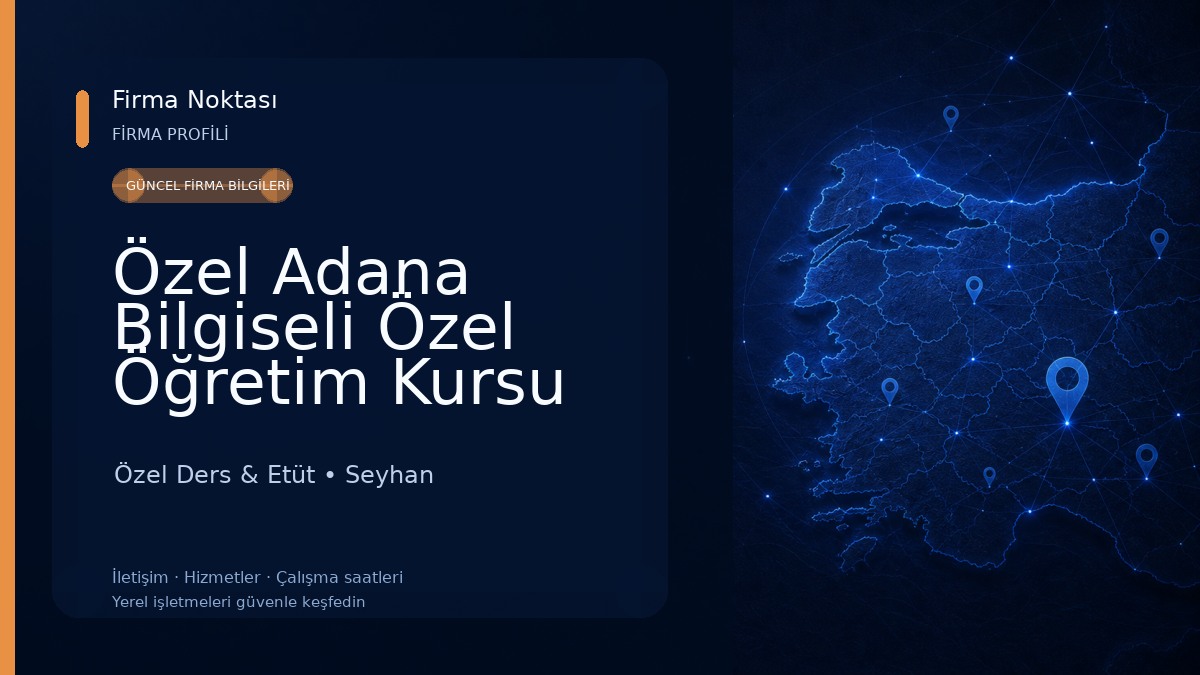 Özel Adana Bilgiseli Özel Öğretim Kursu Özel Ders & Etüt