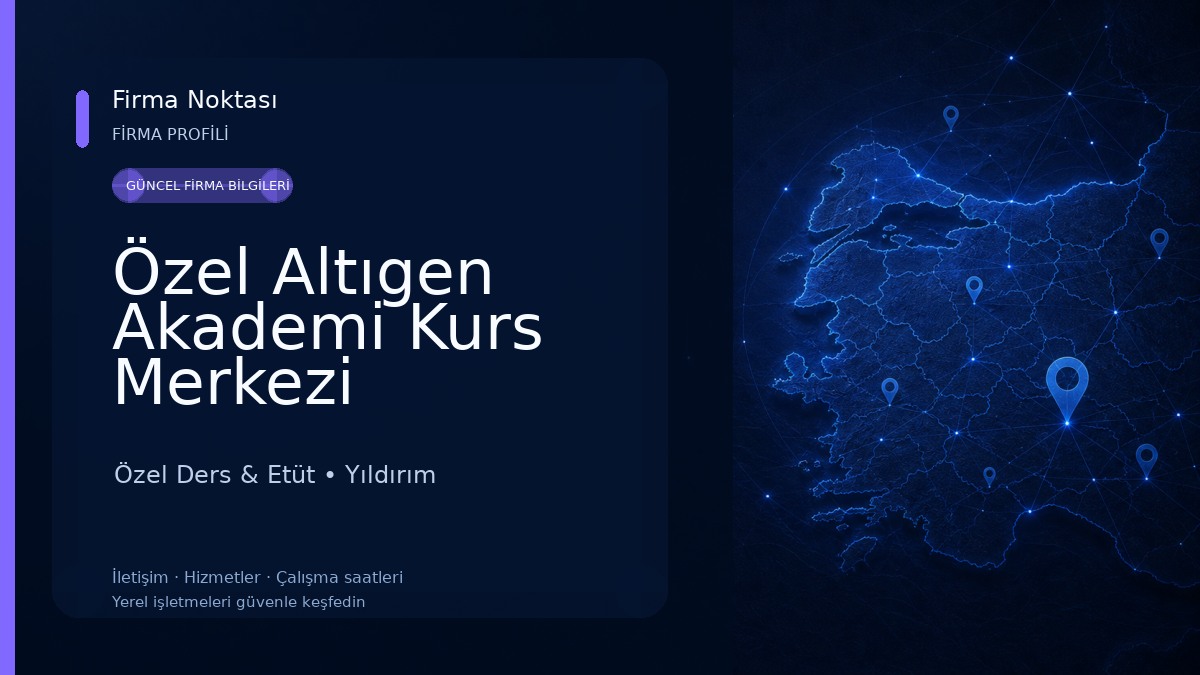 Özel Altıgen Akademi Kurs Merkezi Özel Ders & Etüt