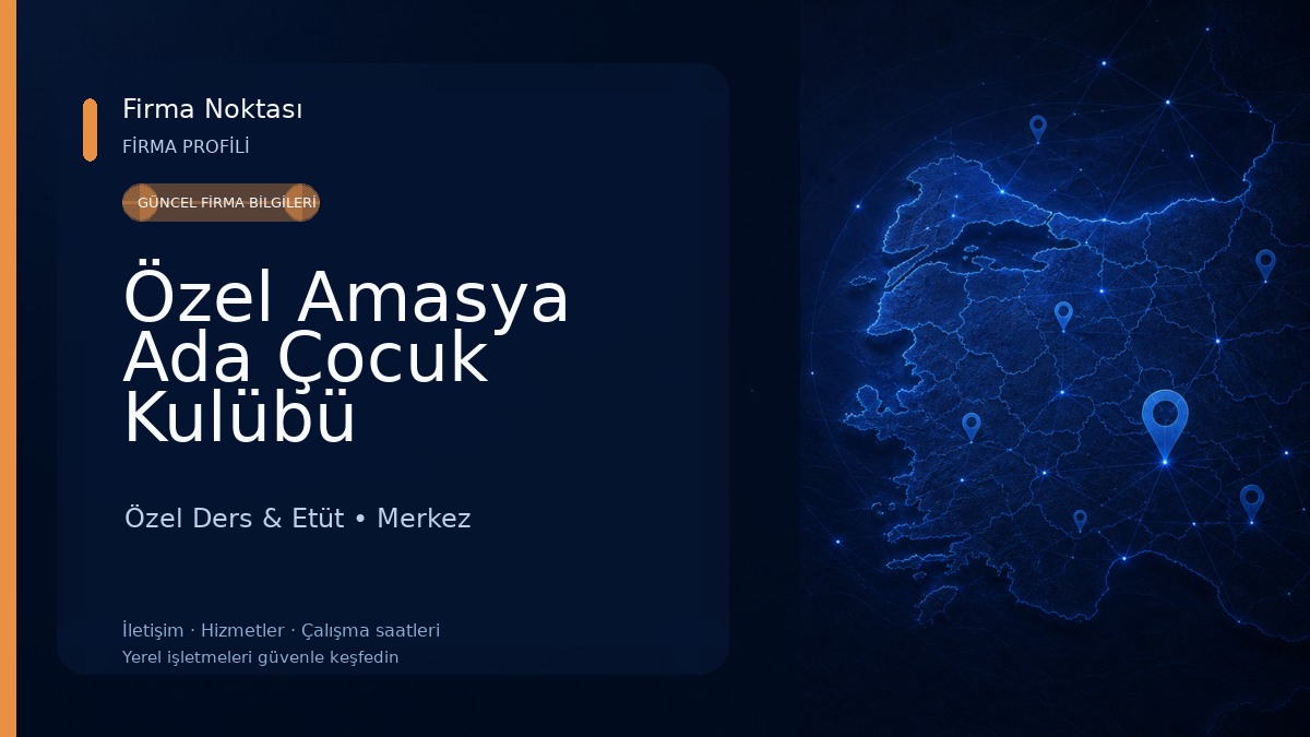 Özel Amasya Ada Çocuk Kulübü Özel Ders & Etüt