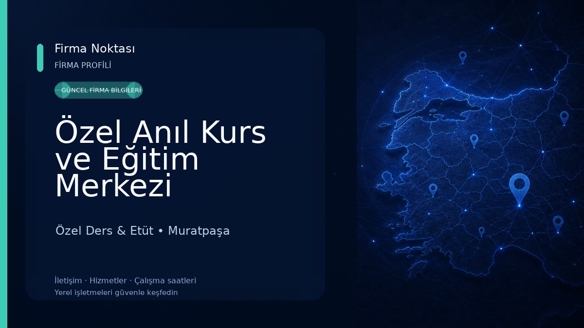 Özel Anıl Kurs ve Eğitim Merkezi Özel Ders & Etüt