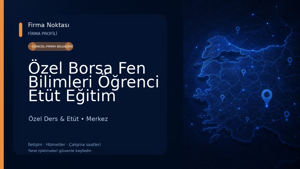 Özel Borsa Fen Bilimleri Öğrenci Etüt Eğitim Merkezi Özel Ders & Etüt