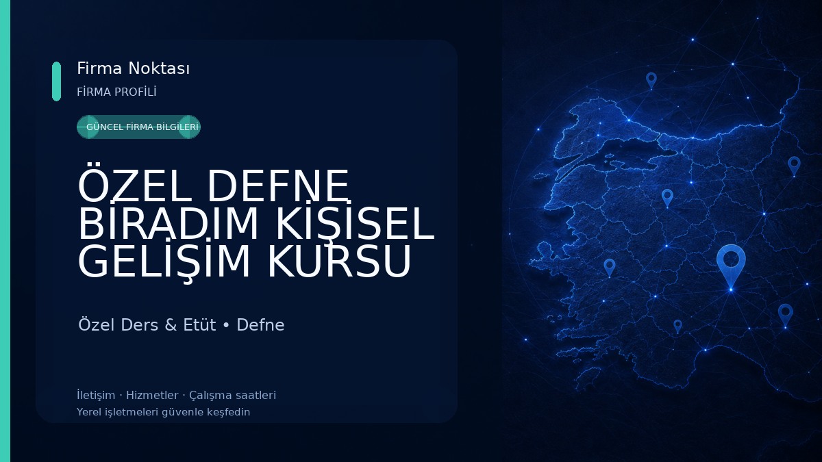 ÖZEL DEFNE BİRADIM KİŞİSEL GELİŞİM KURSU Özel Ders & Etüt