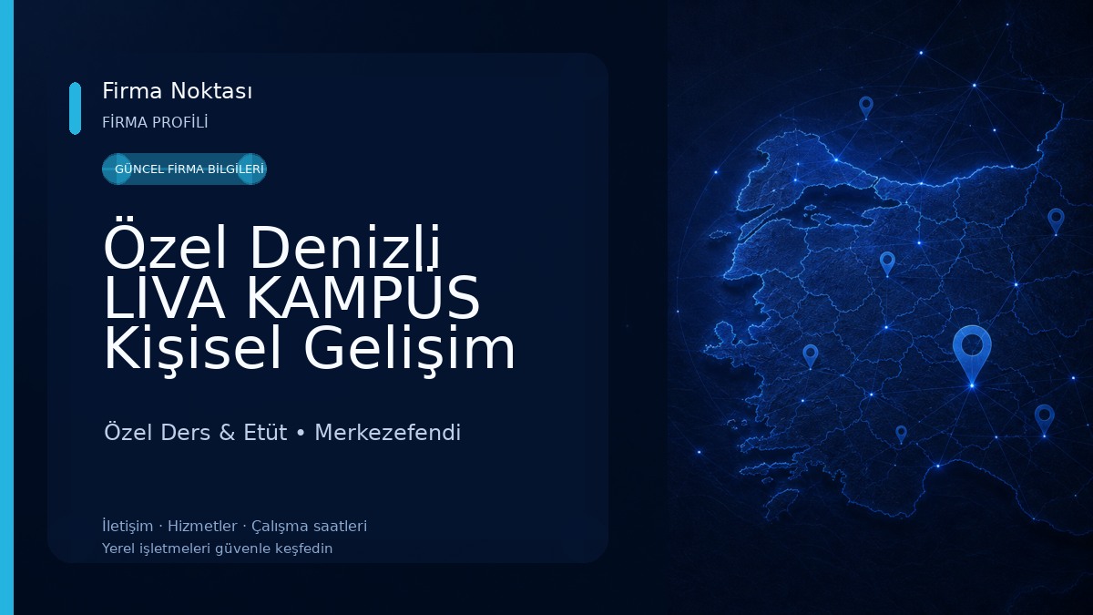 Özel Denizli LİVA KAMPÜS Kişisel Gelişim Kursu Özel Ders & Etüt