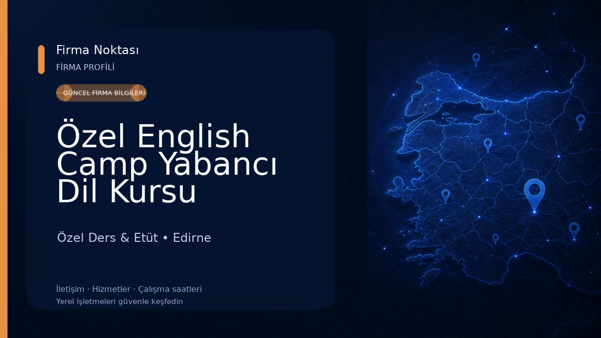 Özel English Camp Yabancı Dil Kursu Özel Ders & Etüt