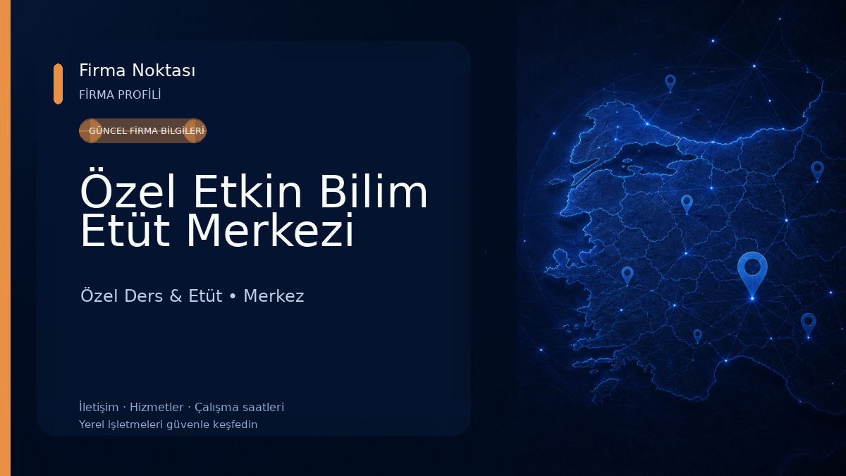 Özel Etkin Bilim Etüt Merkezi Özel Ders & Etüt