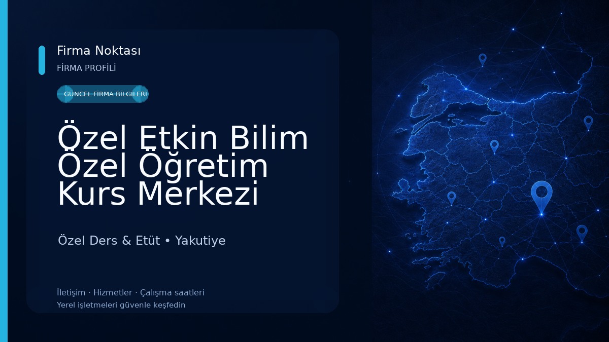 Özel Etkin Bilim Özel Öğretim Kurs Merkezi Özel Ders & Etüt