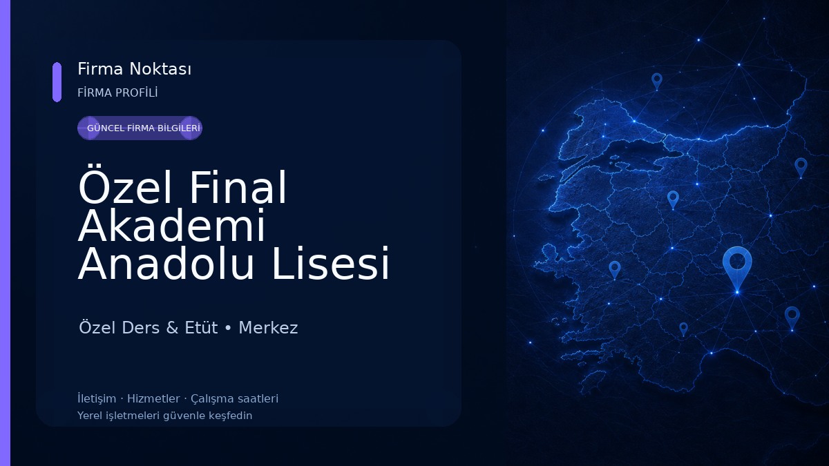 Özel Final Akademi Anadolu Lisesi Özel Ders & Etüt