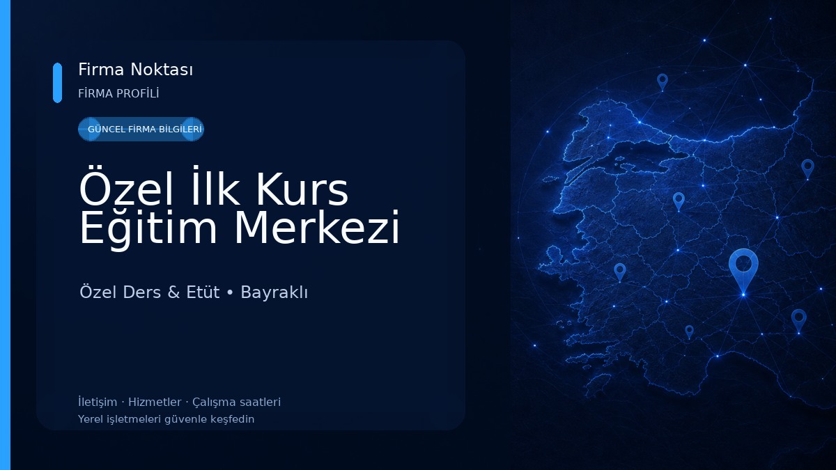Özel İlk Kurs Eğitim Merkezi Özel Ders & Etüt