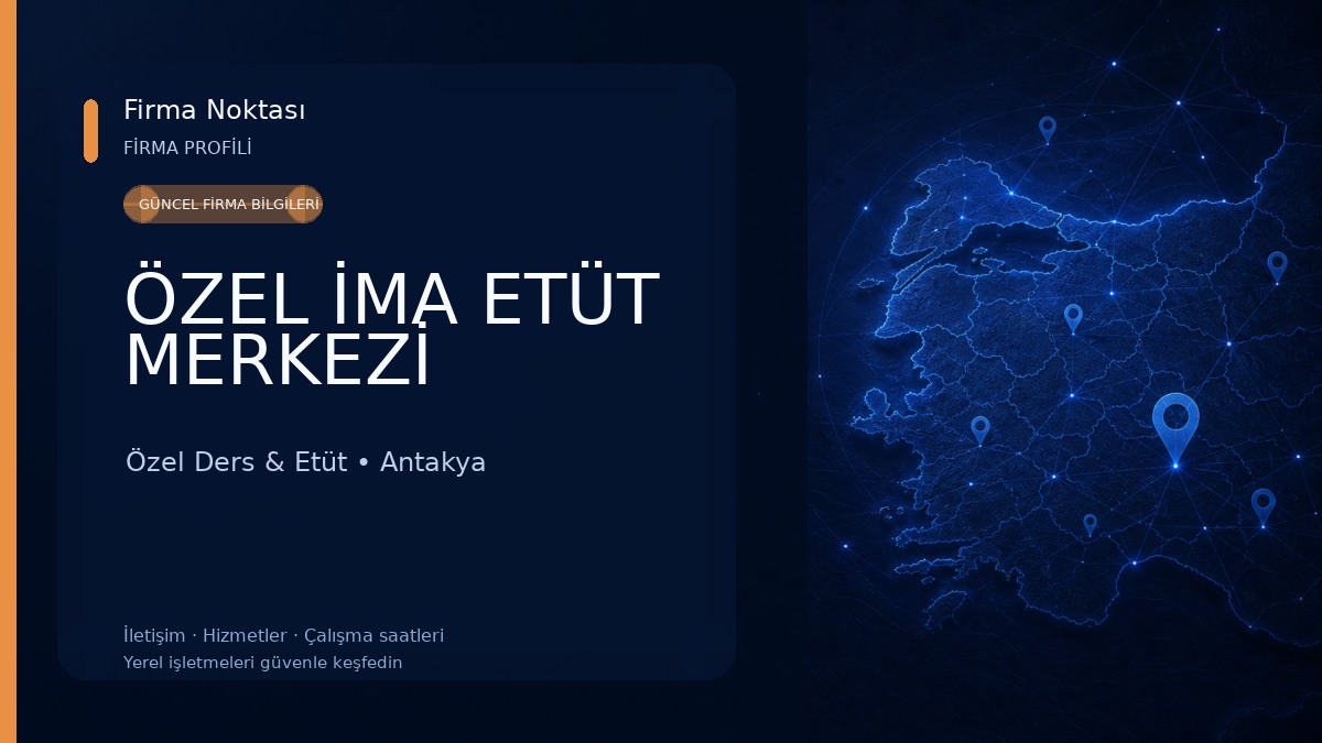 ÖZEL İMA ETÜT MERKEZİ Özel Ders & Etüt