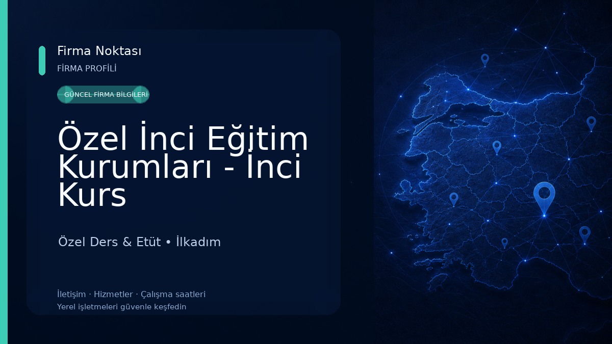 Özel İnci Eğitim Kurumları - İnci Kurs Özel Ders & Etüt