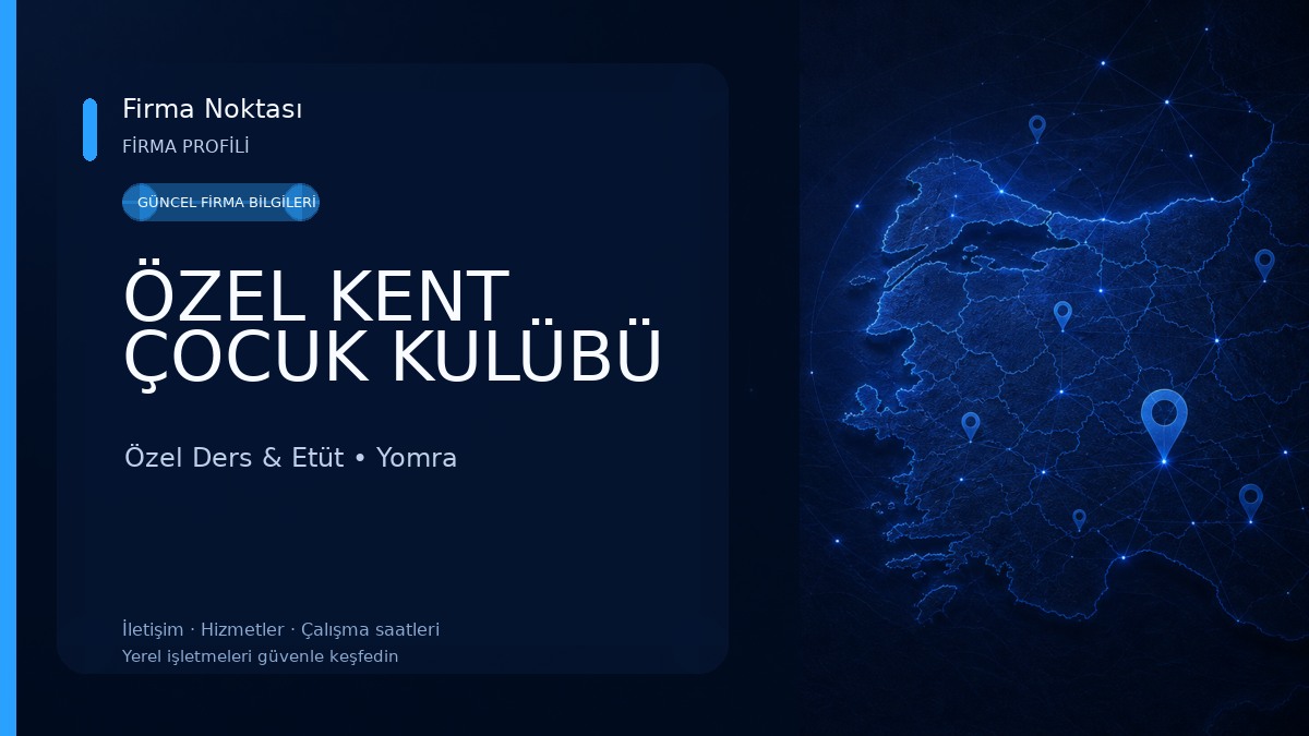 ÖZEL KENT ÇOCUK KULÜBÜ Özel Ders & Etüt