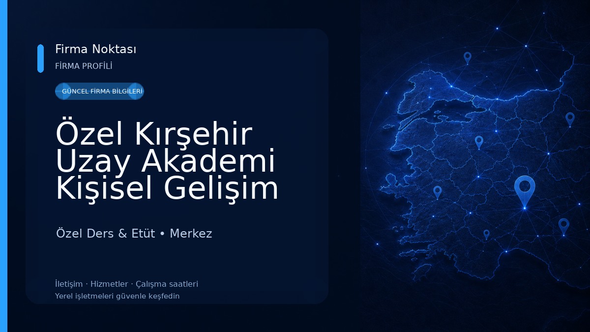 Özel Kırşehir Uzay Akademi Kişisel Gelişim Kursu Özel Ders & Etüt