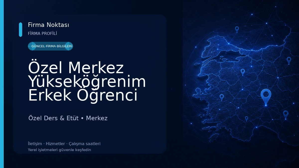 Özel Merkez Yükseköğrenim Erkek Öğrenci Yurdu