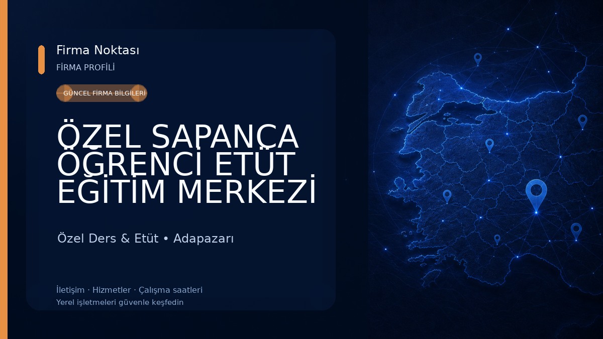 ÖZEL SAPANCA ÖĞRENCİ ETÜT EĞİTİM MERKEZİ Özel Ders & Etüt