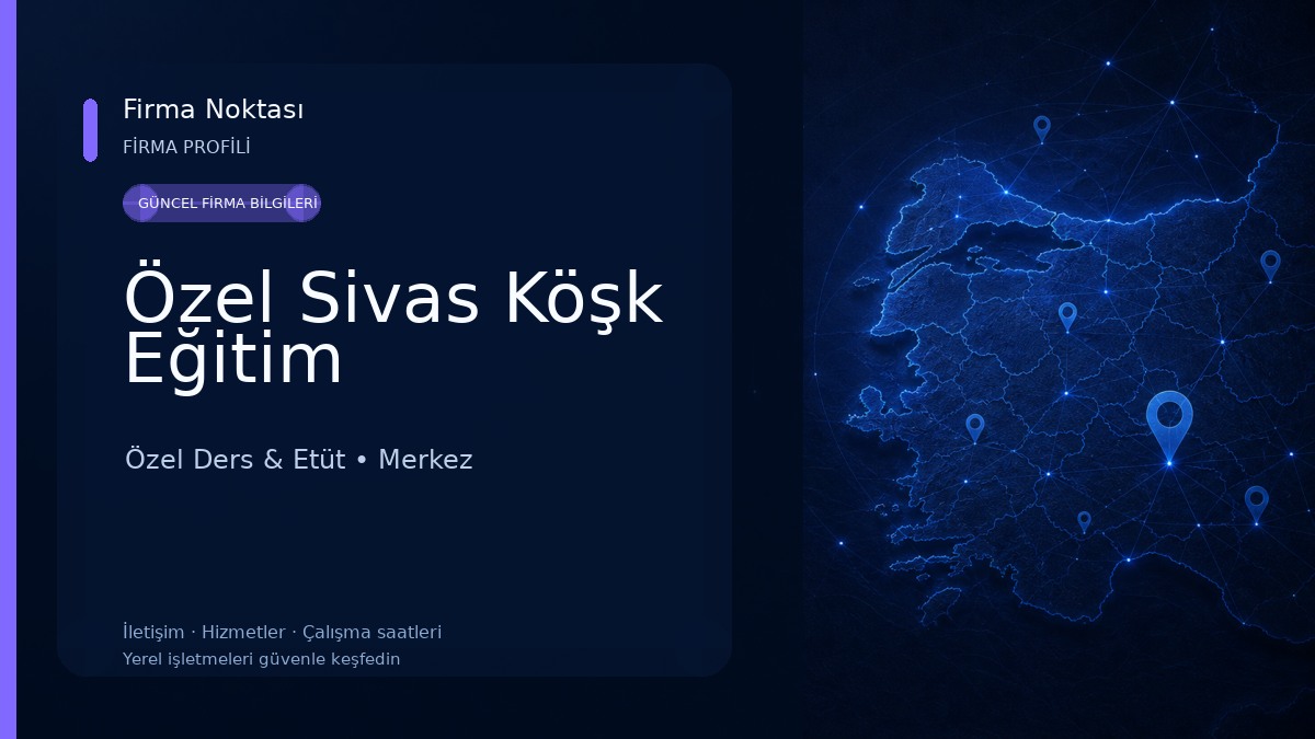 Özel Sivas Köşk Eğitim