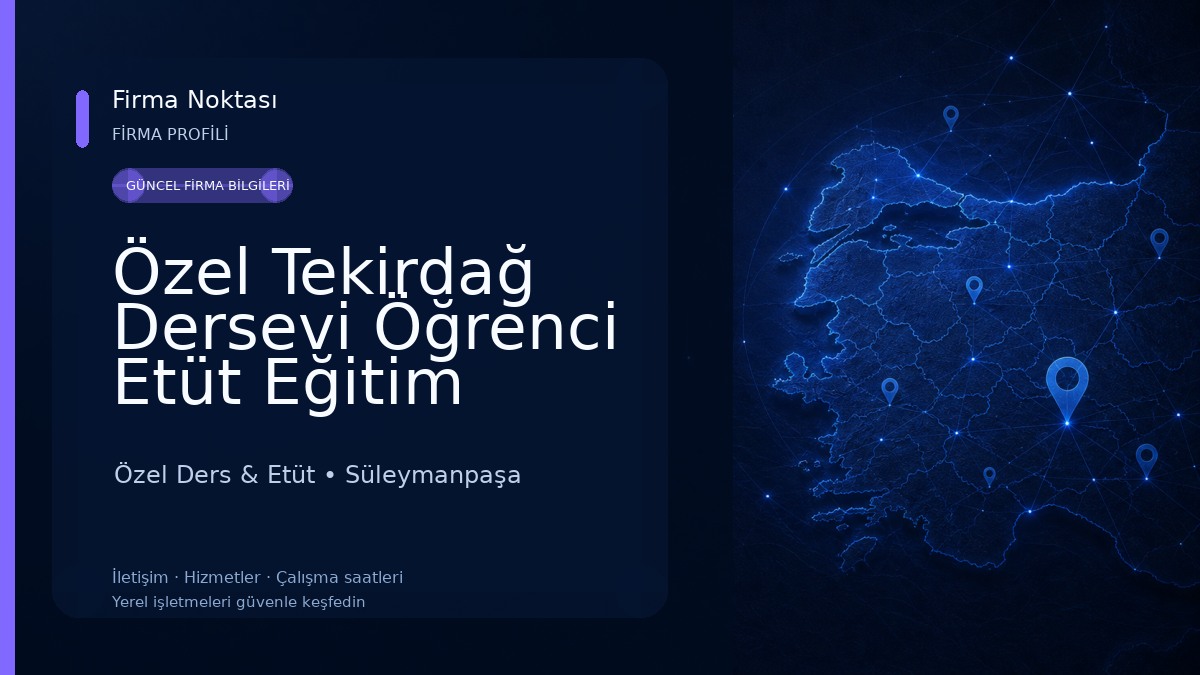 Özel Tekirdağ Dersevi Öğrenci Etüt Eğitim Merkezi