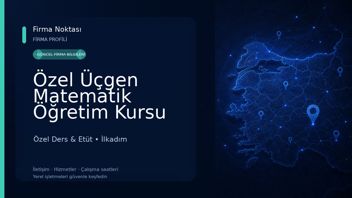 Özel Üçgen Matematik Öğretim Kursu Özel Ders & Etüt