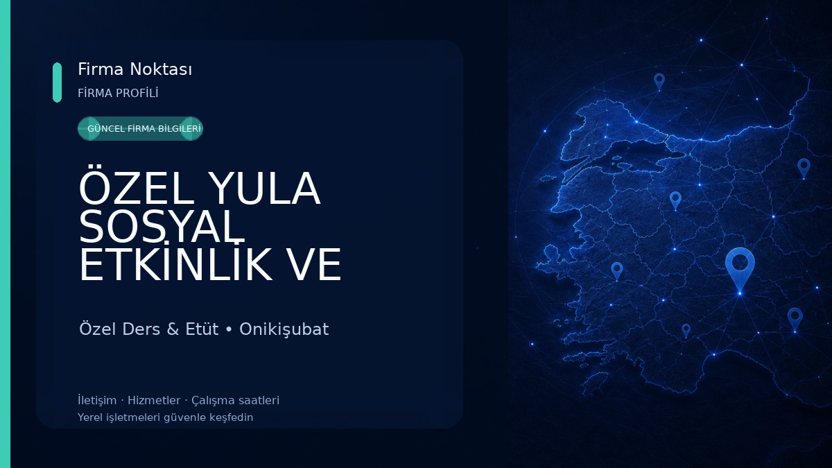 ÖZEL YULA SOSYAL ETKİNLİK VE GELİŞİM MERKEZİ Özel Ders & Etüt