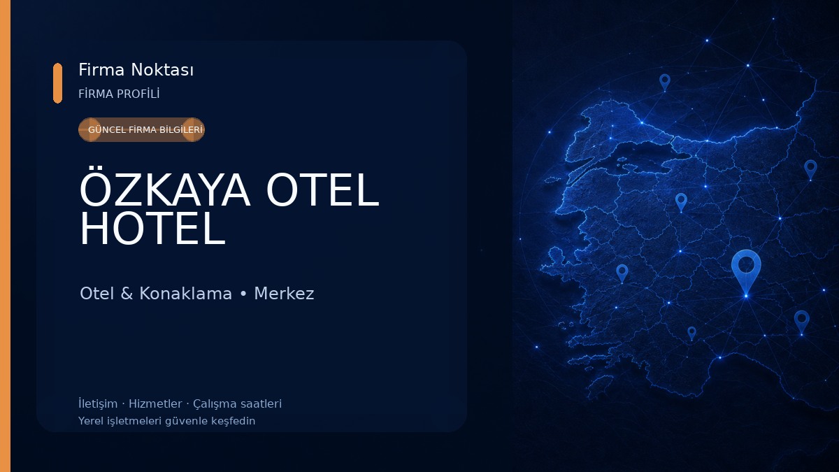 ÖZKAYA OTEL HOTEL Otel & Konaklama