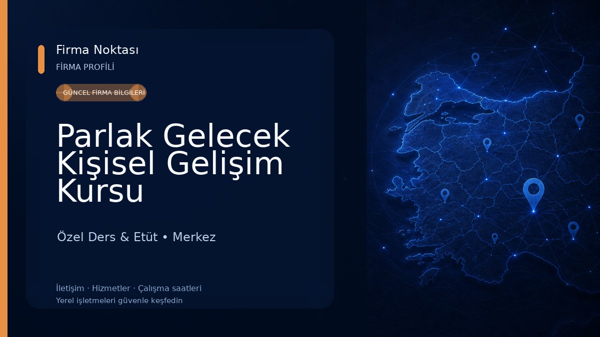 Parlak Gelecek Kişisel Gelişim Kursu Özel Ders & Etüt