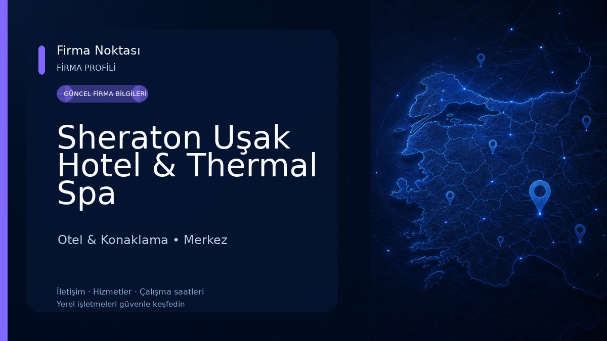Sheraton Uşak Hotel & Thermal Spa Otel & Konaklama