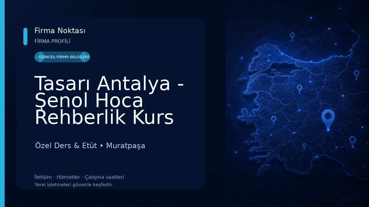 Tasarı Antalya - Şenol Hoca Rehberlik Kurs Merkezi (YKS-DGS-KPSS-LGS-YÖS) Özel Ders & Etüt