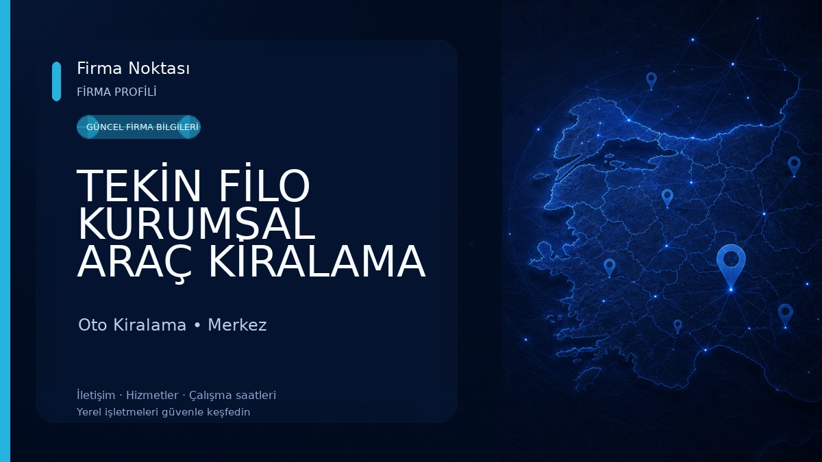 TEKİN FİLO KURUMSAL ARAÇ KİRALAMA
