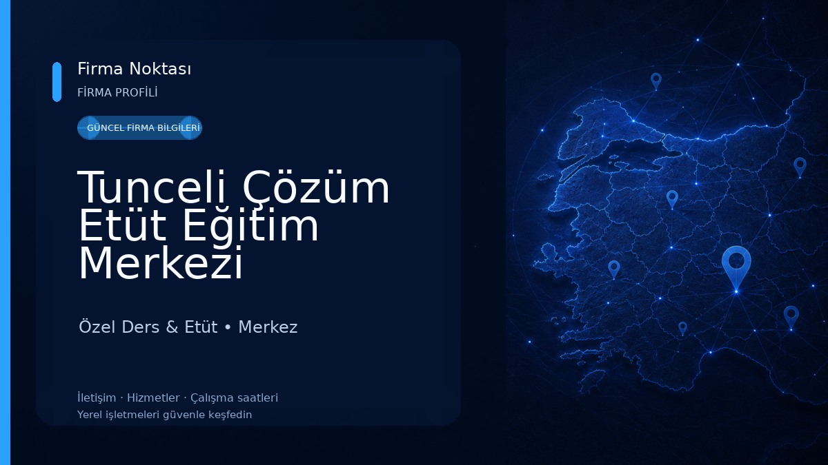 Tunceli Çözüm Etüt Eğitim Merkezi Özel Ders & Etüt