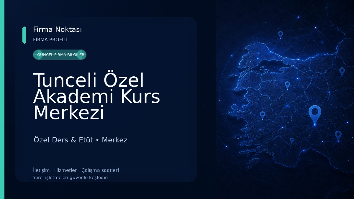 Tunceli Özel Akademi Kurs Merkezi