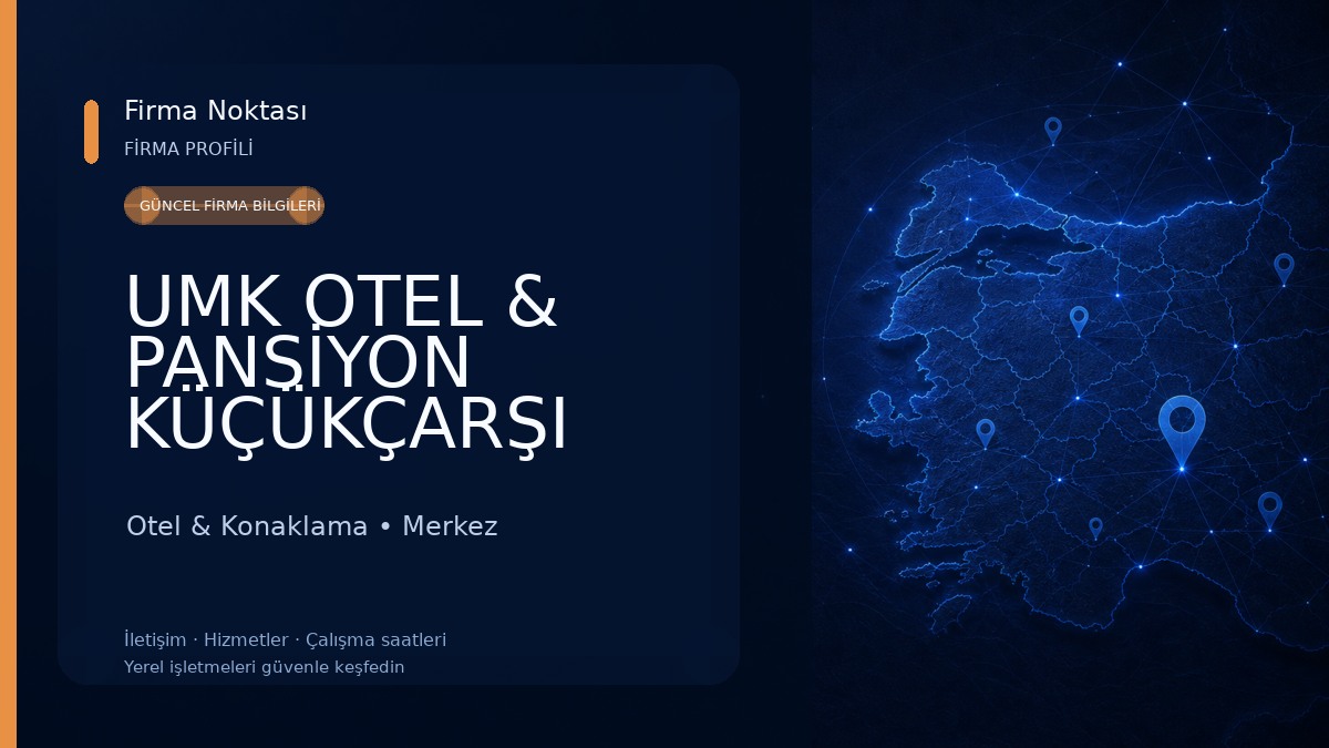 UMK OTEL & PANSİYON KÜÇÜKÇARŞI ŞUBESİ Otel & Konaklama