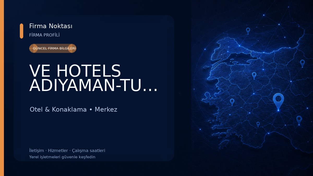 VE HOTELS ADIYAMAN-TUZHANI
