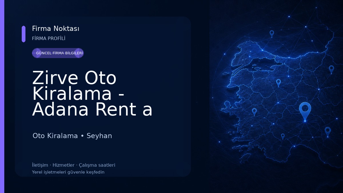 Zirve Oto Kiralama - Adana Rent a Car Oto Kiralama